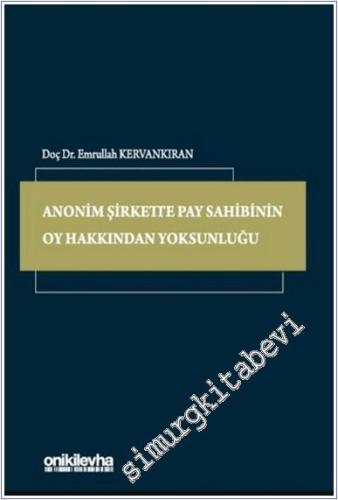 Anonim Şirkette Pay Sahibinin Oy Hakkından Yoksunluğu - 2024