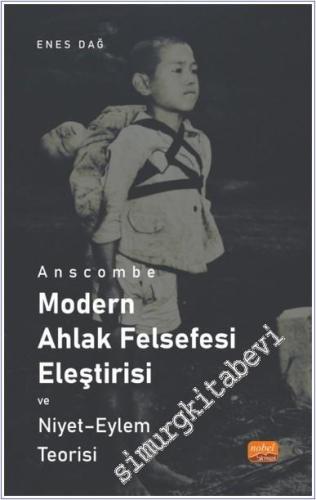 Anscombe - Modern Ahlak Felsefesi Eleştirisi ve Niyet - Eylem Teorisi 