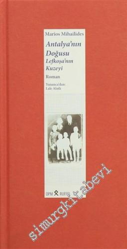 Antalya'nın Doğusu Lefkoşa'nın Kuzeyi