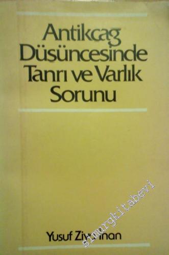 Antikçağ Düşüncesinde Tanrı ve Varlık Sorunu