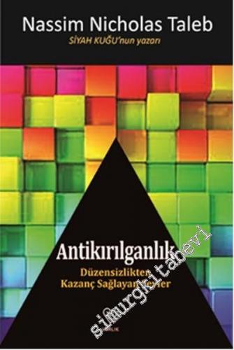 Antikırılganlık: Düzensizlikten Kazanç Sağlayan Şeyler