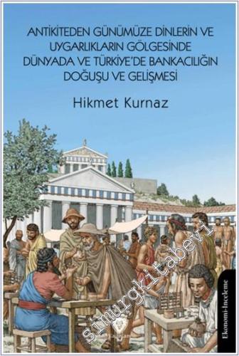 Antikiteden Günümüze Dinlerin ve Uygarlıkların Gölgesinde Dünyada ve T