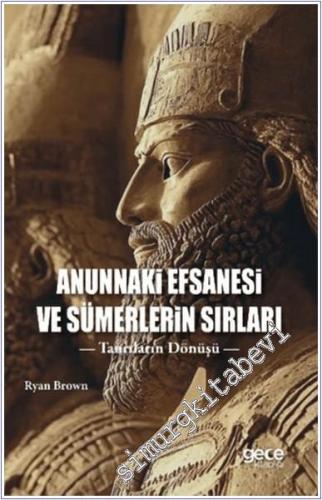 Anunnaki Efsanesi ve Sümerlerin Sırları - 2024