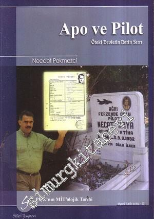 Apo Ve Pilot: Öteki DevletinDerin Devleti, PKK'nın MİT'olojik Tarihi