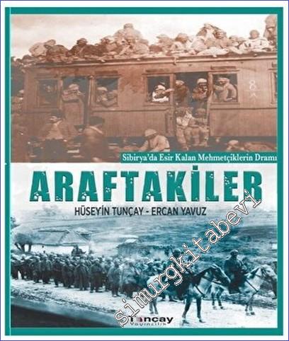 Araftakiler: Sibirya'da Esir Kalan Mehmetçilerin Dramı - 2023