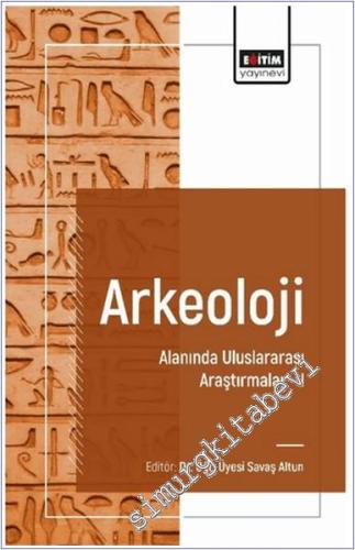 Arkeoloji Alanında Uluslararası Araştırmalar 1 - 2024