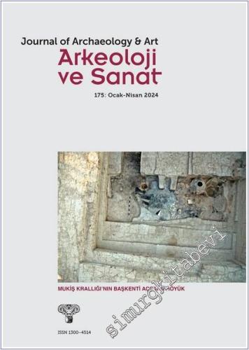 Arkeoloji ve Sanat Dergisi - Mukiş Krallığı'nın Başkenti Aççana Höyük 