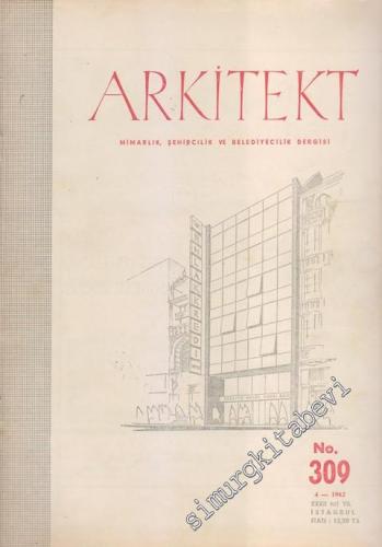 Arkitekt Mimarlık Şehircilik Ve Belediyecilik Dergisi - 309 31 Nisan