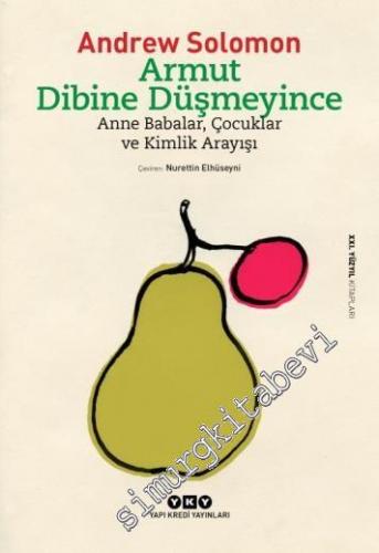 Armut Dibine Düşmeyince: Anne Babalar, Çocuklar ve Kimlik Arayışı