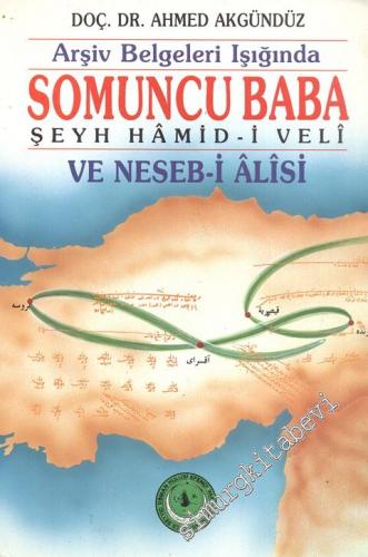 Arşiv Belgeleri Işığında Şeyh Hamid - i Veli Somuncu Baba ve Nesebi Al