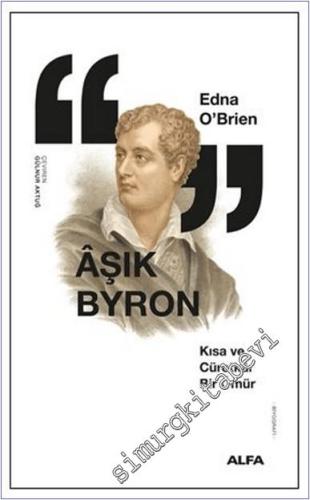 Aşık Byron : Kısa ve Cüretkâr Bir Ömür - 2025