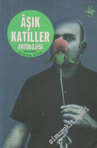 Âşık Katiller Antolojisi: Hoş Öyküler