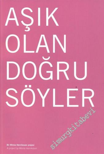 Aşık Olan Doğru Söyler = The One Who Loves Speaks Truth