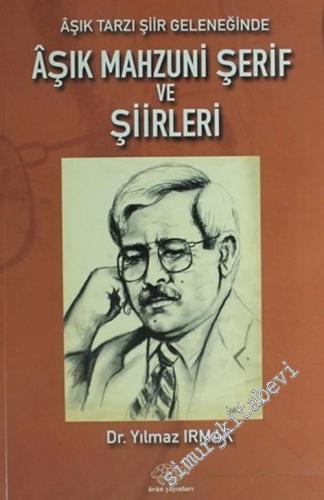 Aşık Tarzı Şiir Geleneğinde Aşık Mahzuni Şerif ve Şiirleri