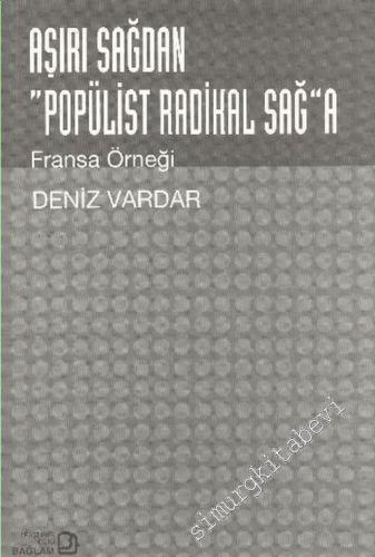 Aşırı Sağdan “Popülist Radikal Sağ”a: Fransa Örneği