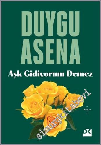 Aşk Gidiyorum Demez