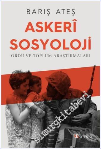 Askerî Sosyoloji : Ordu ve Toplum Araştırmaları - 2022