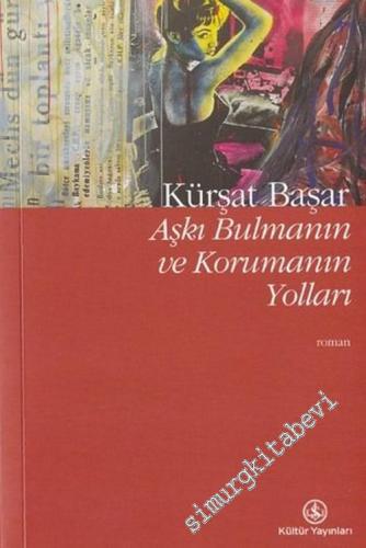 Aşkı Bulmanın ve Korumanın Yolları