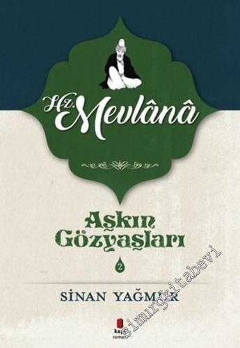 Aşkın Gözyaşları 2: Hz. Mevlana