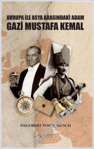 Asya ile Avrupa Arasındaki Adam Gazi Mustafa Kemal - 2024