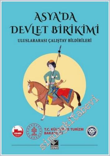 Asyada Devlet Birikimi : Uluslararası Çalıştay Bildirileri - 2024