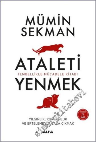 Ataleti Yenmek : Yılgınlık Yorgunluk ve Erteleme Alışkanlığıyla Başa Ç