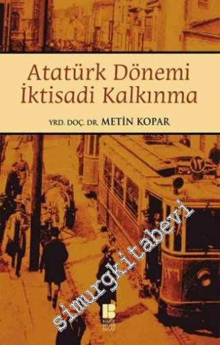 Atatürk Dönemi İktisadi Kalkınma