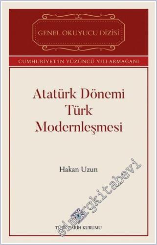 Atatürk Dönemi Türk Modernleşmesi - 2024