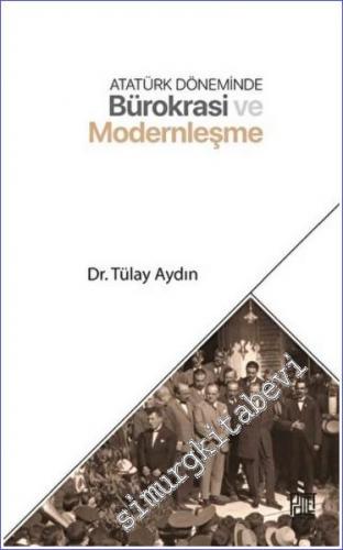 Atatürk Döneminde Bürokrasi ve Modernleşme - 2022