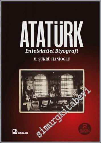 Atatürk Entelektüel Biyografi CİLTLİ - 2023