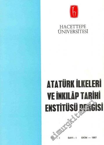 Atatürk İlkeleri ve İnkılap Tarihi Enstitüsü Dergisi - Sayı: 1 Cilt: 1