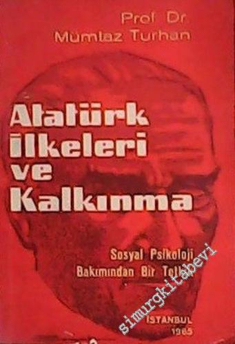 Atatürk İlkeleri ve Kalkınma: Sosyal Psikoloji Bakımından Bir Tetkik