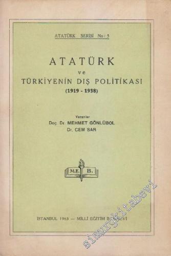 Atatürk ve Türkiye'nin Dış Politikası (1919 - 1938)