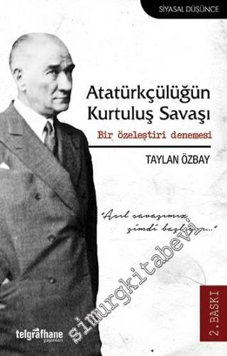 Atatürkçülüğün Kurtuluş Savaşı - Bir Özeleştiri Denemesi