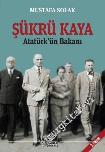 Atatürk'ün Bakanı Şükrü Kaya