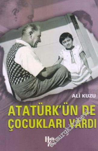 Atatürk'ün de Çocukları Vardı