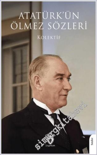 Atatürk'ün Ölmez Sözleri - 2024