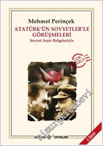 Atatürk'ün Sovyetler'le Görüşmeleri - 2024