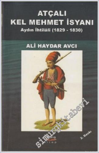 Atçalı Kel Mehmet İsyanı: Aydın İhtilali ( 1829 - 1830 )