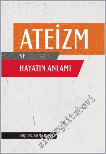 Ateizm ve Hayatın Anlamı - 2024