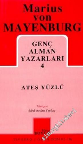 Ateş Yüzlü: Genç Alman Yazarları 4