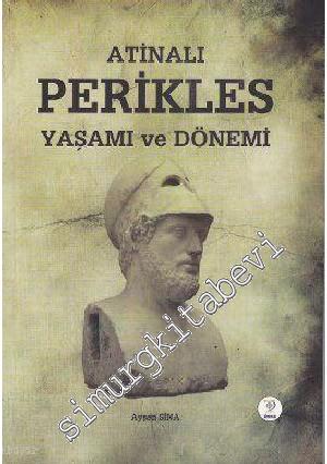 Atinalı Perikles Yaşamı ve Dönemi