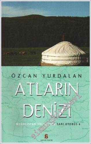 Atların Denizi: Moğolistan Yolculuğu - Sarı Otobüs 6