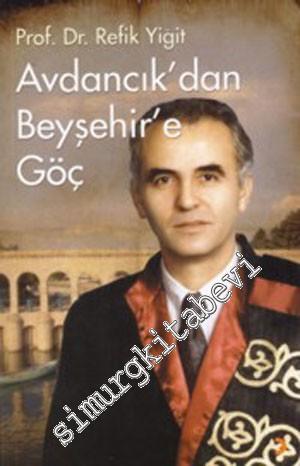 Avdancık'dan Beyşehir'e Göç