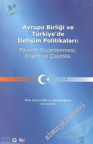 Avrupa Birliği ve Türkiye'de İletişim Politikaları: Pazarın Düzenlenme