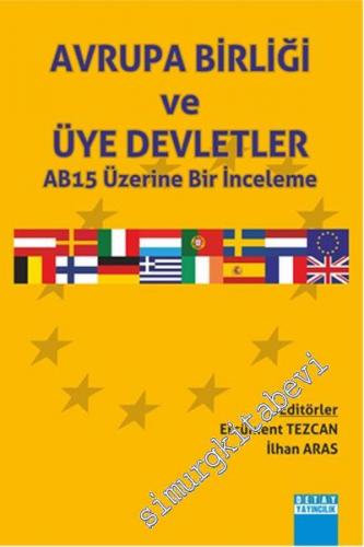 Avrupa Birliği ve Üye Devletler: AB15 Üzerine Bir Inceleme