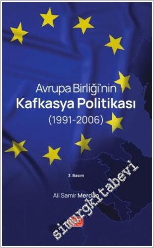 Avrupa Birliği'nin Kafkasya Politikası (1991-2006) - 2024