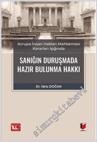 Avrupa İnsan Hakları Mahkemesi Kararları Işığında Sanığın Duruşmada Ha