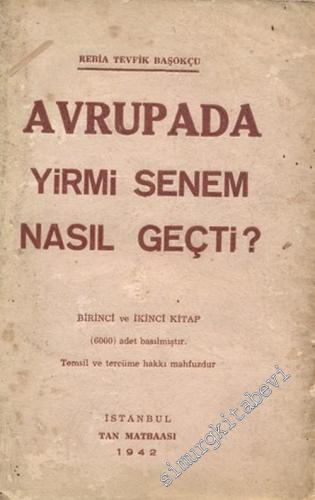 Avrupada Yirmi Senem Nasıl Geçti?