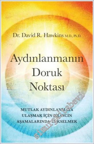 Aydınlanmanın Doruk Noktası: Mutlak Aydınlanmaya Ulaşmak İçin Bilincin